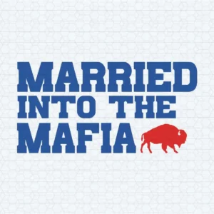 Married Into The Mafia Buffalo Bills SVG Silhouette