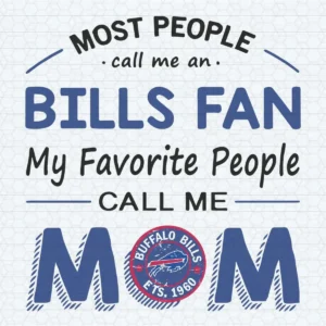 Most People Call Me Buffalo Bills Fan Football Mom SVG