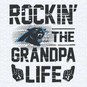 Rockin' The Grandpa Life Carolina Panthers SVG Father's Day