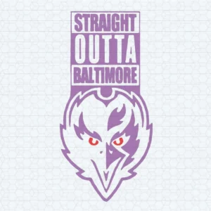 Straight Outta Baltimore Ravens Best SVG For Lovers