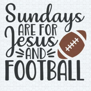 Sundays Are For Jesus And Football - Chicago Bears SVG