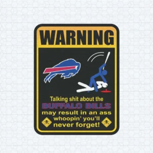 Talk Shit About Buffalo Bills Result In Ass Whoopin SVG