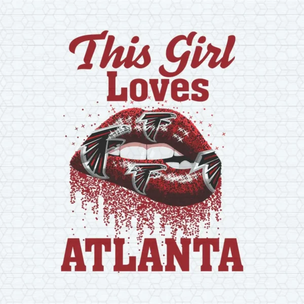 This Girl Loves Atlanta Falcons And Atlanta Braves Lips Bite SVG