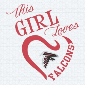 This Girl Loves Her Atlanta Falcons SVG, Falcon SVG