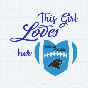 This Girl Loves Her Carolina Panthers SVG Cricut File