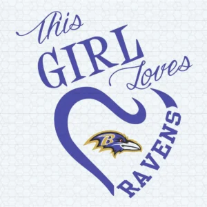 This Girl Loves Ravens SVG Cricut File Digital Download