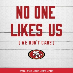 minimalist, text-focused with team logo 49ers player SVG expressing defiance/pride for Cricut and Silhouette