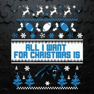 All I Want For Christmas Is Carolina Panthers SVG