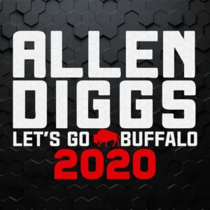 Allen Diggs Let's Go Buffalo 2020 SVG Cut Files Digital Download