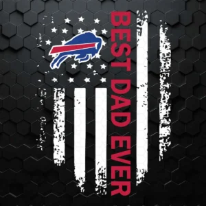 American Flag Best Dad Ever Buffalo Bills Happy Father's Day SVG