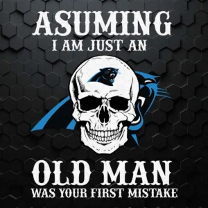 Assuming I Am Just An Old Man Carolina Panthers SVG
