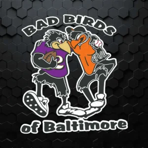 Bad Birds Of Baltimore SVG Cricut Digital Download