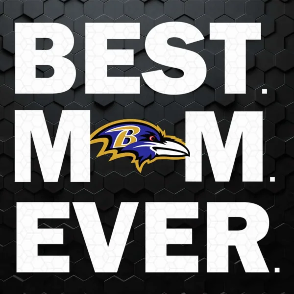 Baltimore Ravens Best Mom Ever SVG Mom Is Ravens Fangirls