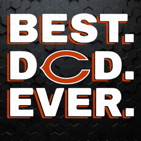 Best Dad Ever Chicago Bears SVG Cricut Digital Download