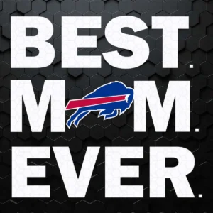 Best Mom Ever Buffalo Bills SVG Cricut Digital Download