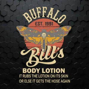 Buffalo Bill Est 1991 Body Lotion Funny Quotes SVG