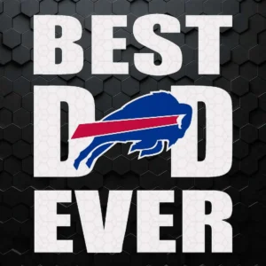 Buffalo Bills Best Dad Ever SVG Nfl SVG Father's Day Gift