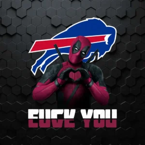 Buffalo Bills Deadpool Fuck You Love You PNG Funny Art