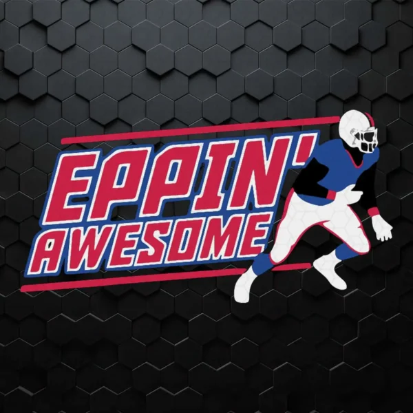 Buffalo Bills Eppin' Awesome SVG Cutting File For Fan