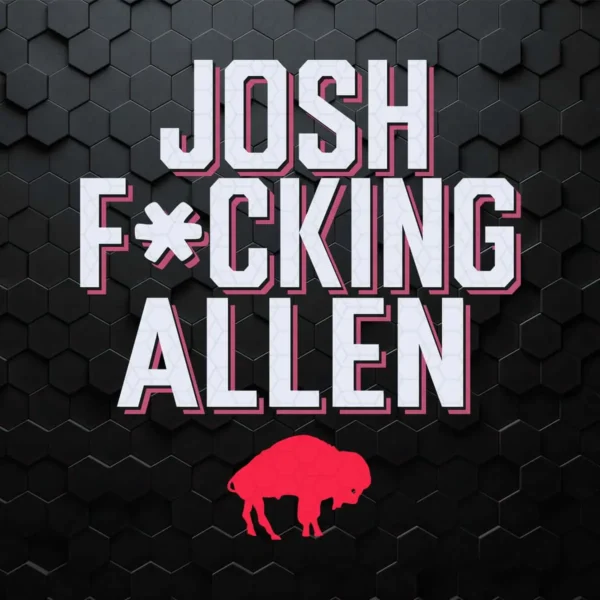 Buffalo Bills Josh Fucking Allen SVG Silhouette Cricut File