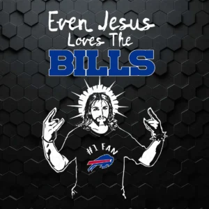 Buffalo Bills Nfl Football Even Jesus Loves The Bills SVG