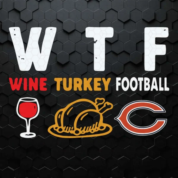 Chicago Bears Wine Turkey Football SVG Thanksgiving Day