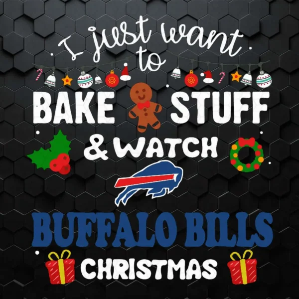 Christmas I Want To Bake Stuff And Watch Football Buffalo Bills SVG