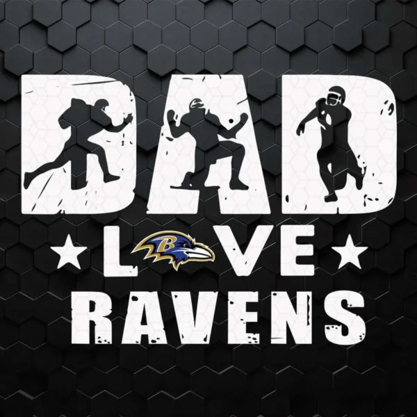 Dad Love Baltimore Ravens SVG Happy Father's Day