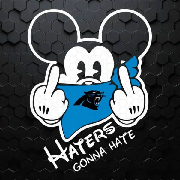 Disney Mickey Haters Gonna Hate Carolina Panthers SVG