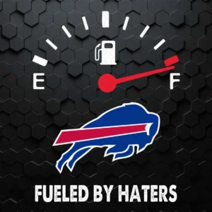 Fueled By Haters Maximum Fuel Buffalo Bills SVG