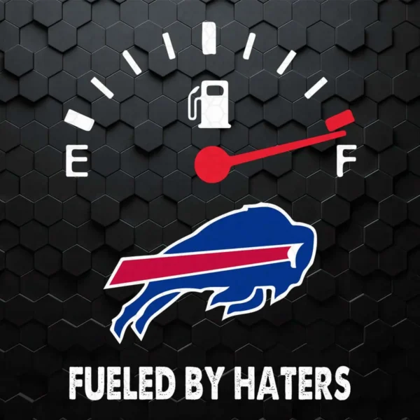 Fueled By Haters Maximum Fuel Buffalo Bills SVG