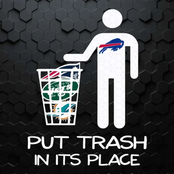 Funny Buffalo Bills Put Trash In It's Place Funny Nfl SVG