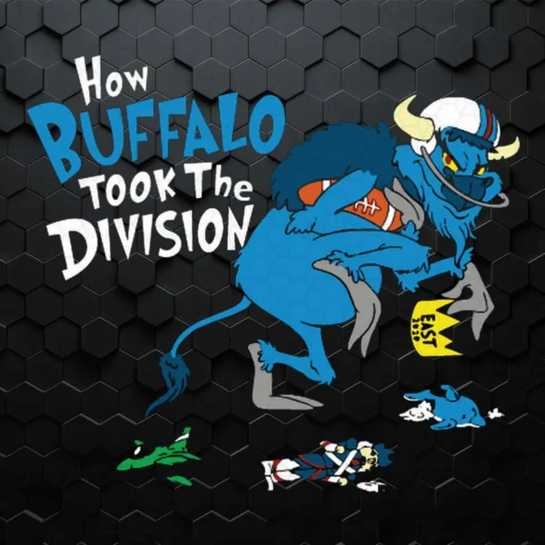 How Buffalo Took The Division Funny Quotes SVG Cut Files