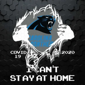 I Can't Stay At Home Carolina Panthers SVG