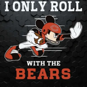 I Only Roll With The Chicago Bears SVG Mickey Lovers