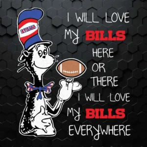 I Will Love My Bills Here Or There The Cat In The Hat Dr Seuss SVG