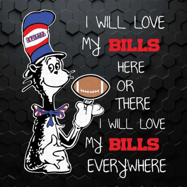 I Will Love My Bills Here Or There The Cat In The Hat Dr Seuss SVG