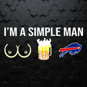 I'm A Simple Man I Like Boobs Beer And Buffalo Bills SVG