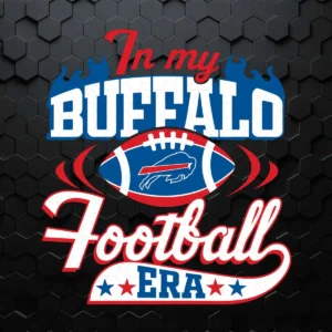 In My Buffalo Football Era SVG Buffalo Bills NFL Super Bowl