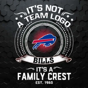 It's Not A Team Logo It's A Family Crest Buffalo Bills SVG