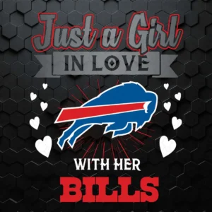 Just A Girl In Love With Her Buffalo Bills SVG