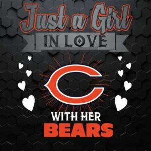 Just A Girl In Love With Her Chicago Bears SVG