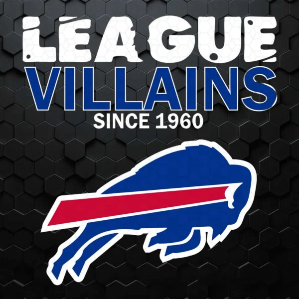 League Villains Since 1960 Buffalo Bills Nfl SVG Super Bowl