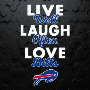 Live Well Laugh Often Love The Buffalo Bills Nfl SVG