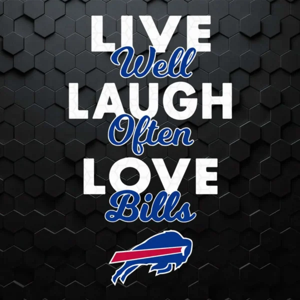 Live Well Laugh Often Love The Buffalo Bills Nfl SVG