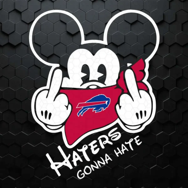 Mickey Mouse Haters Gonna Hate Buffalo Bills SVG