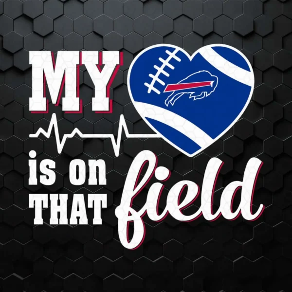 My Heart Is On That Field Buffalo Bills SVG Digital Download