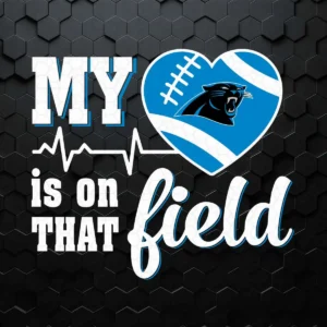 My Heart Is On That Field Carolina Panthers SVG