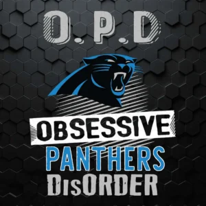 Panthers Funny Quotes Opd Carolina Panthers Obsessive Disorder SVG