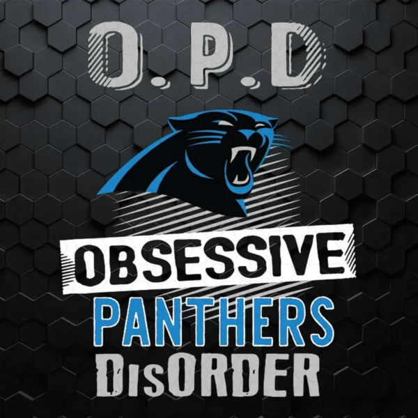 Panthers Funny Quotes Opd Carolina Panthers Obsessive Disorder SVG